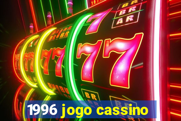 1996 jogo cassino